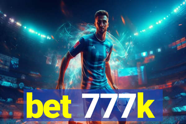 bet 777k